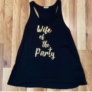 “Wife of the Party” Long Racerback Black & GoldTank Top bachelorette/honeymoon